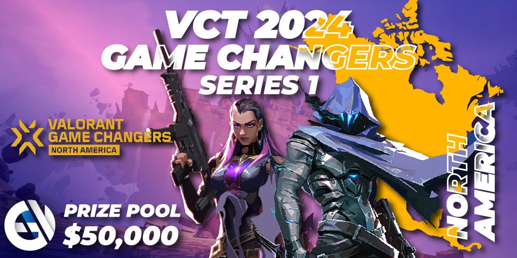 VCT 2024 Game Changers North America Series Series 1 VALORANT Torneo