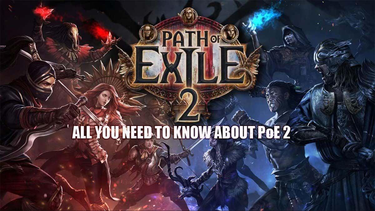 Path of Exile 2 - Todos los detalles conocidos sobre el juego en 2024