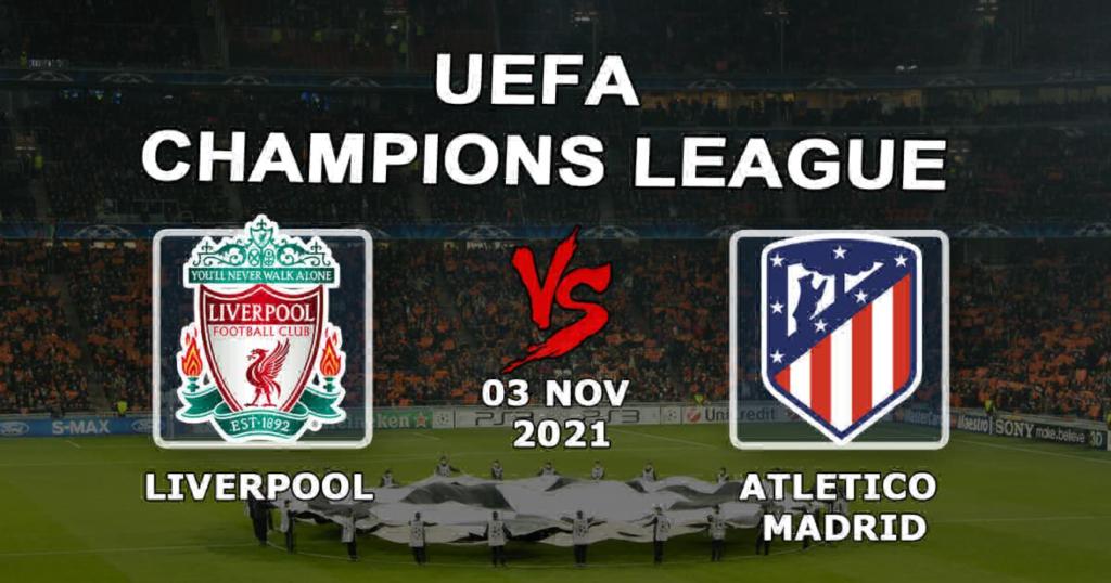 Liverpool - Atlético de Madrid: pronóstico y apuesta en el partido de la Champions League - 03.11.2021