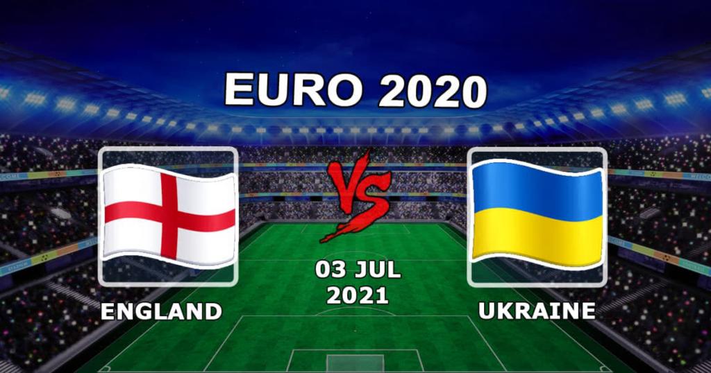 Inglaterra - Ucrania: predicción y apuesta en el partido 1/4 de final de la Eurocopa 2020 - 03/07/2021