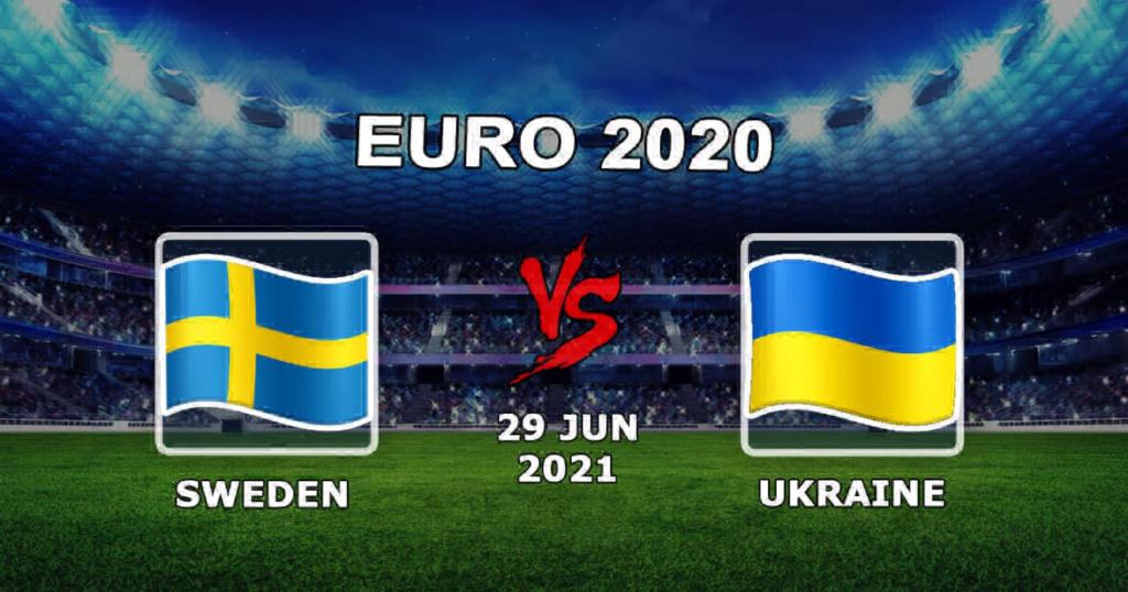 Suecia - Ucrania: pronóstico para el partido Euro 2020 - 29.06.2021