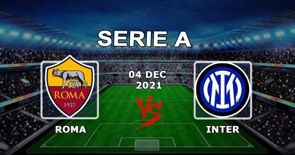 Roma - Inter: predicción y apuesta por el partido Serie A - 04.12.2021