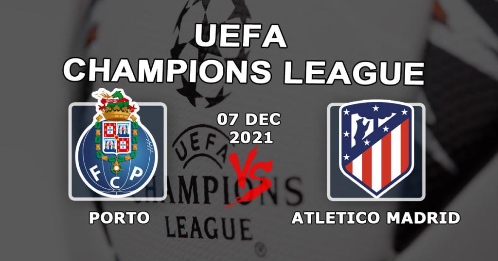 Oporto - Atlético de Madrid: pronóstico y apuesta en el partido de la Champions League - 07.12.2021