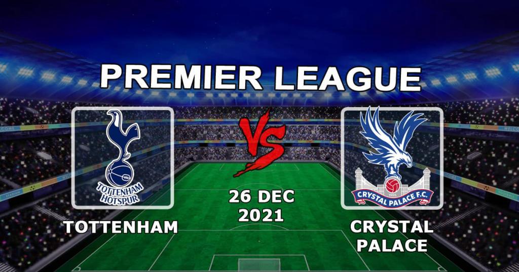 Tottenham - Crystal Palace: predicción y apuesta por la Premier League - 26.12.2021