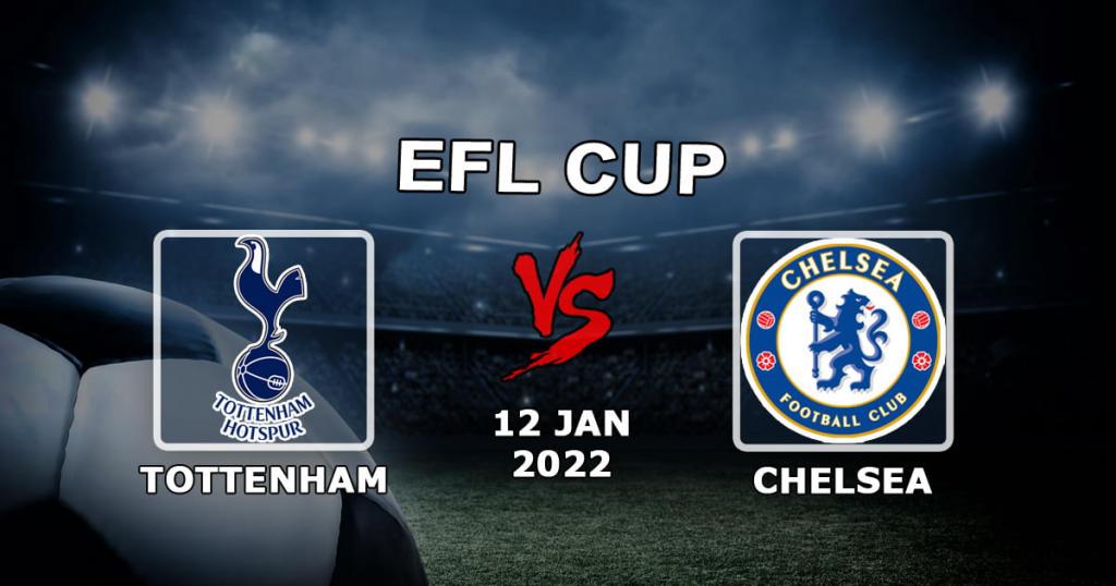 Tottenham - Chelsea: pronóstico y apuesta para el partido de Copa de la Liga - 12/01/2022