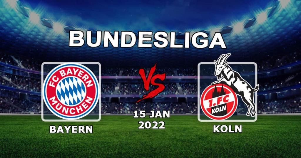 Colonia - Bayern: pronóstico y apuesta en la Bundesliga - 15.01.2022