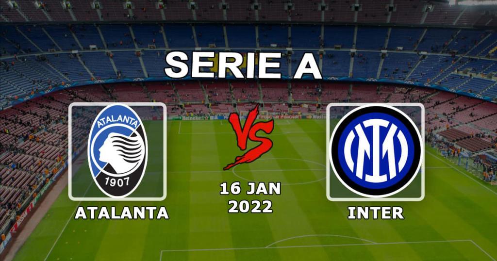 Atalanta - Inter: pronóstico y apuesta en la Serie A - 16.01.2022