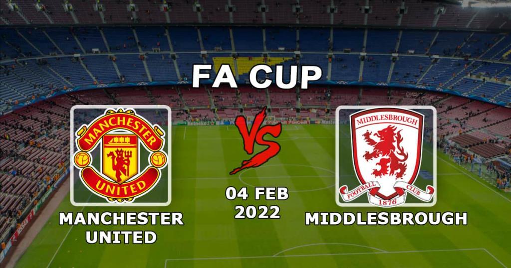 Manchester United vs Middlesbrough: predicción y apuestas de la Copa FA - 02.04.2022