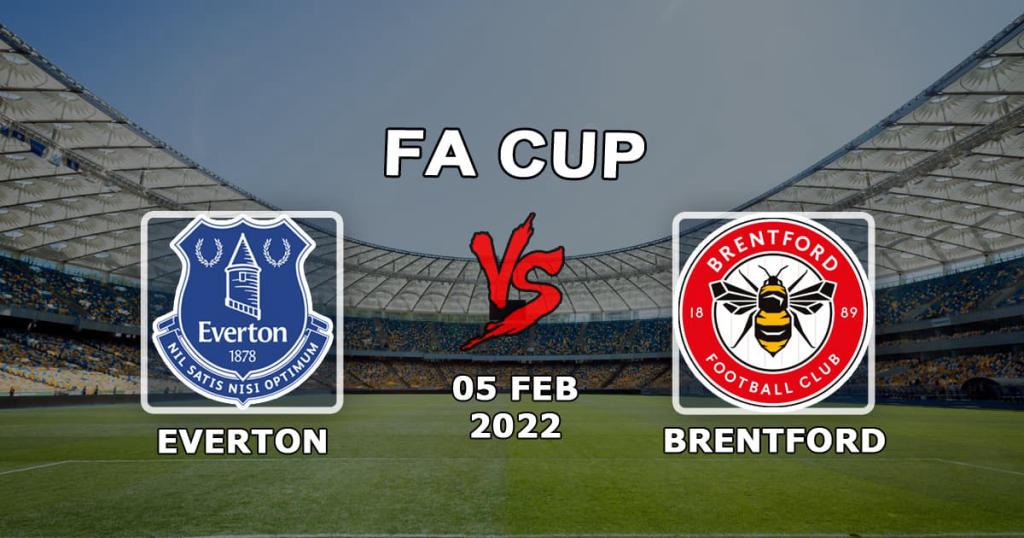 Everton - Brentford: pronóstico y apuesta para el partido de la FA Cup - 02.05.2022