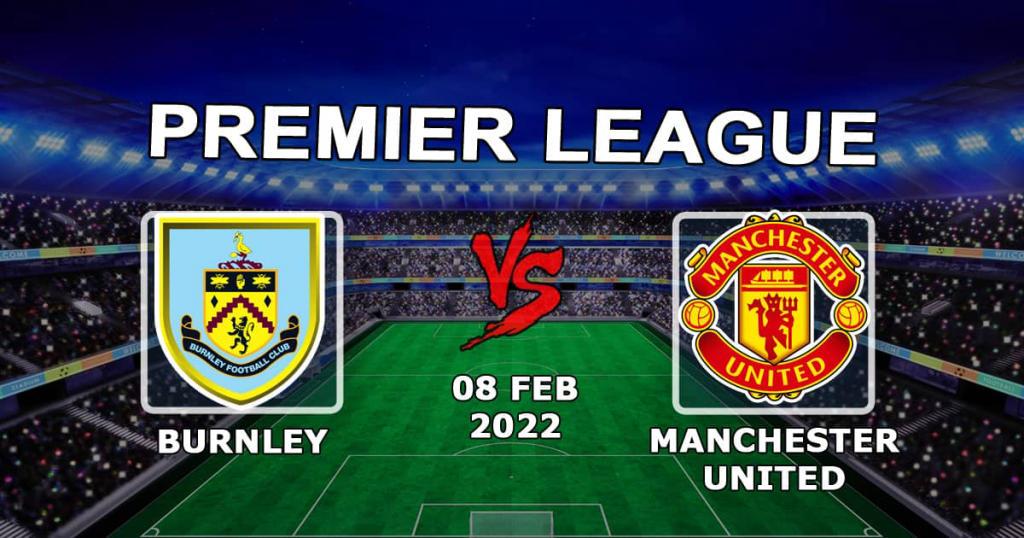 Burnley - Manchester United: pronóstico y apuesta para el partido de Premier League - 02.08.2022