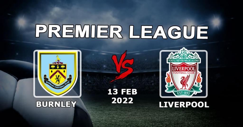 Burnley - Liverpool: pronóstico y apuesta para el partido de la Premier League - 13.02.2022