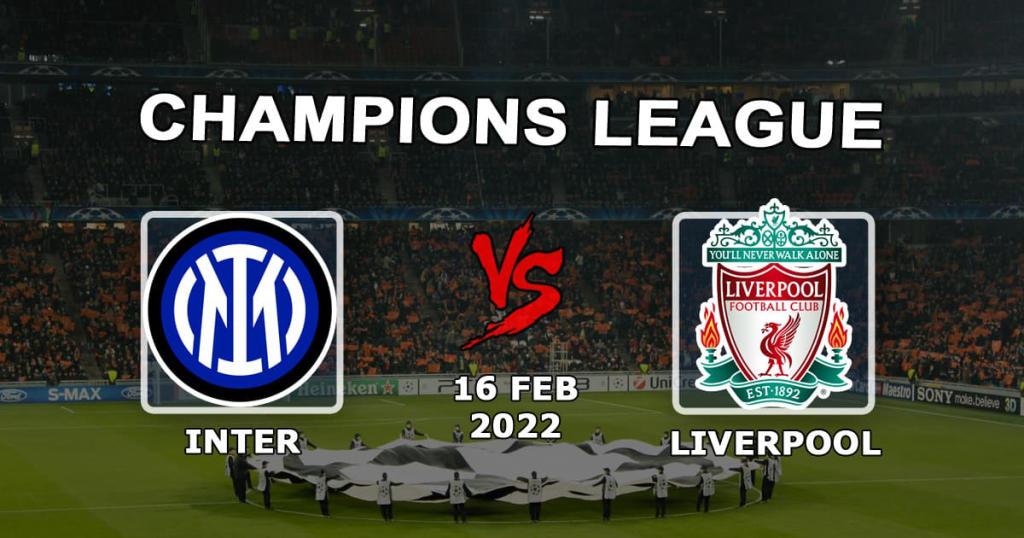 Inter - Liverpool: pronóstico para 1/8 Champions League - 16.02.2022