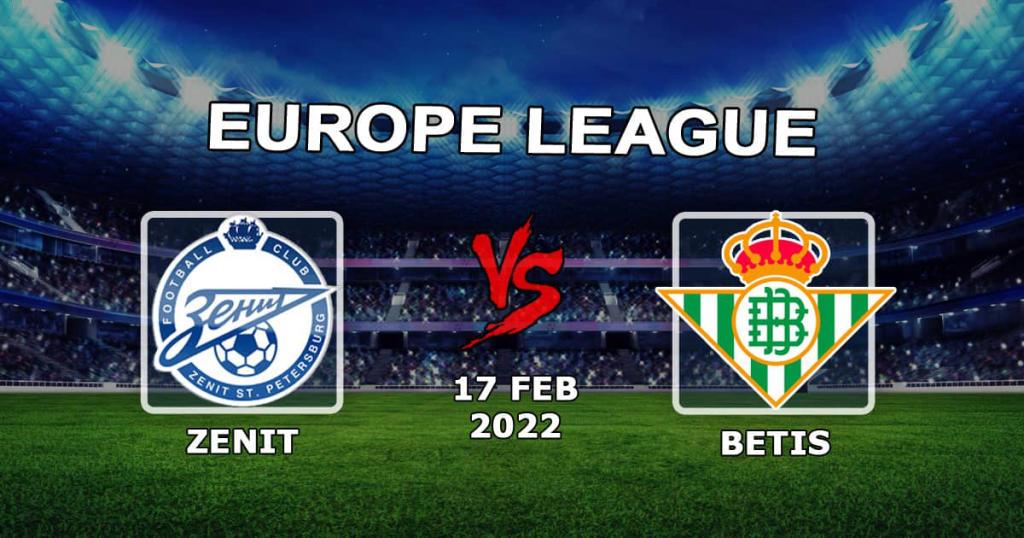Zenit vs Betis: pronóstico y apuesta para el partido de los 1/16 de final de la Europa League - 17.02.2022