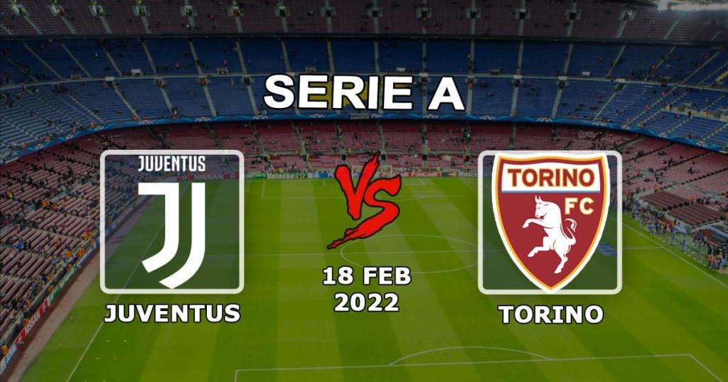 Juventus vs Torino: Pronóstico y apuesta de la Serie A - 18.02.2022