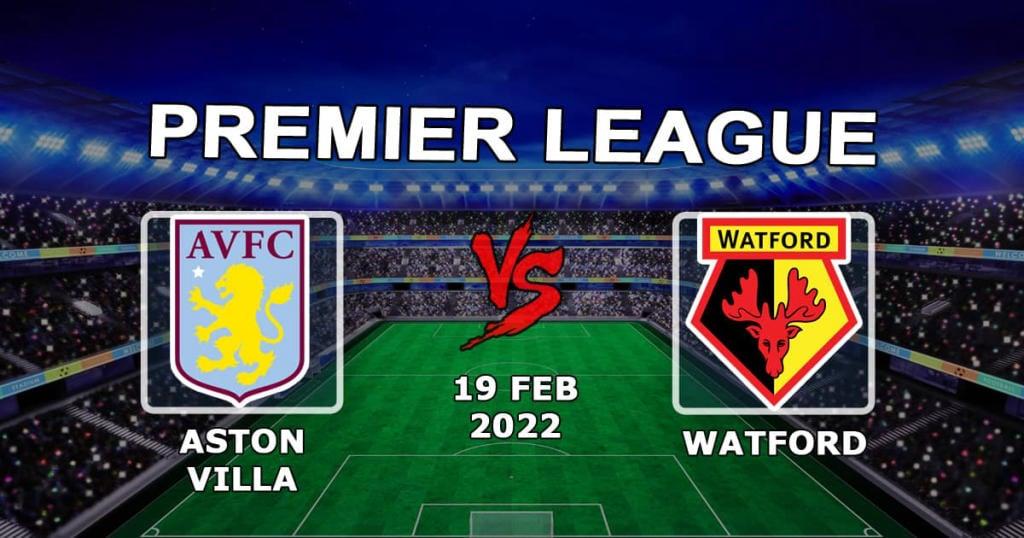 Aston Villa - Watford: pronóstico y apuesta para el partido de la Premier League - 19.02.2022