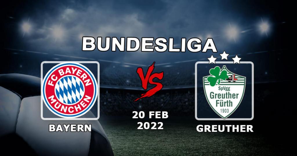 Bayern - Greuther: pronóstico y apuesta para el partido de la Bundesliga - 20.02.2022