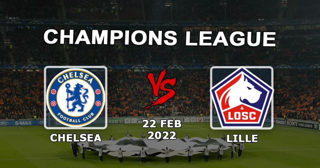 Chelsea - Lille: pronóstico y apuesta para el partido de la Champions League - 22.02.2022
