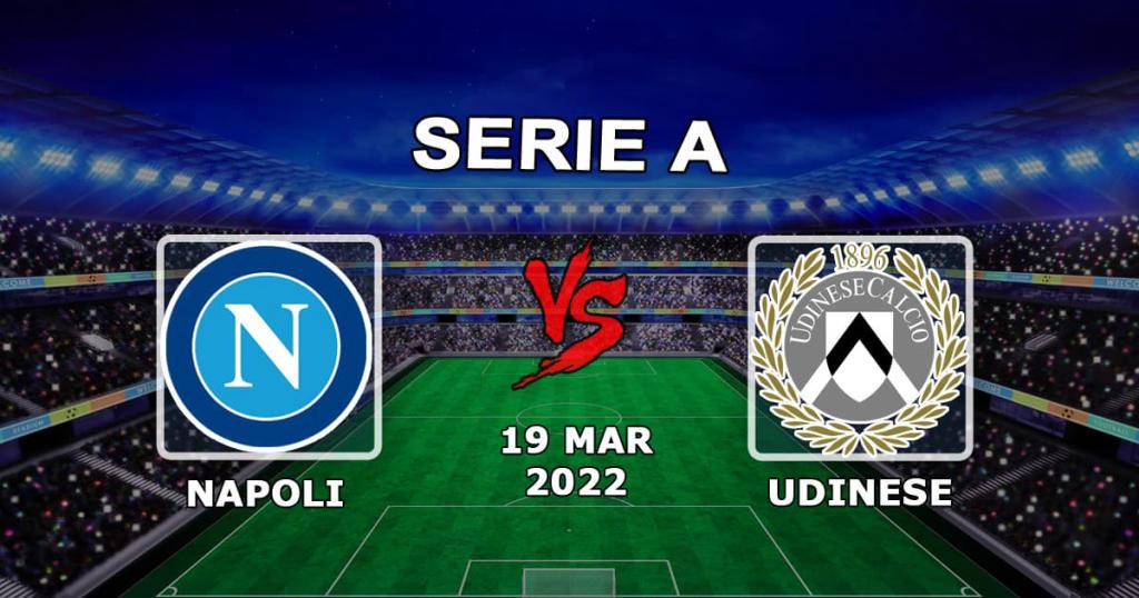 Napoli - Udinese: Pronóstico y apuesta de la Serie A - 19.03.2022