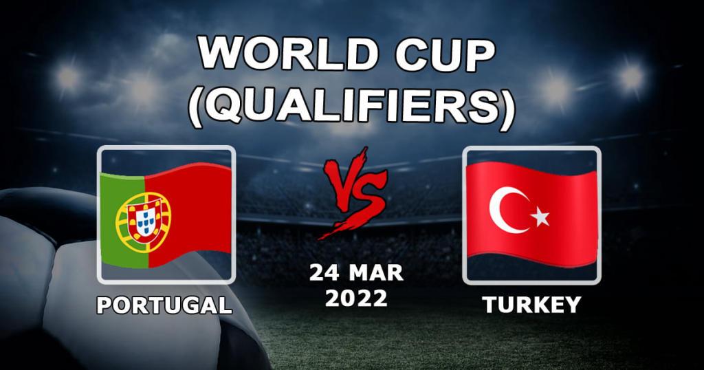 Portugal - Turquía: pronóstico y apuesta para el partido de clasificación para el Mundial - 24.03.2022