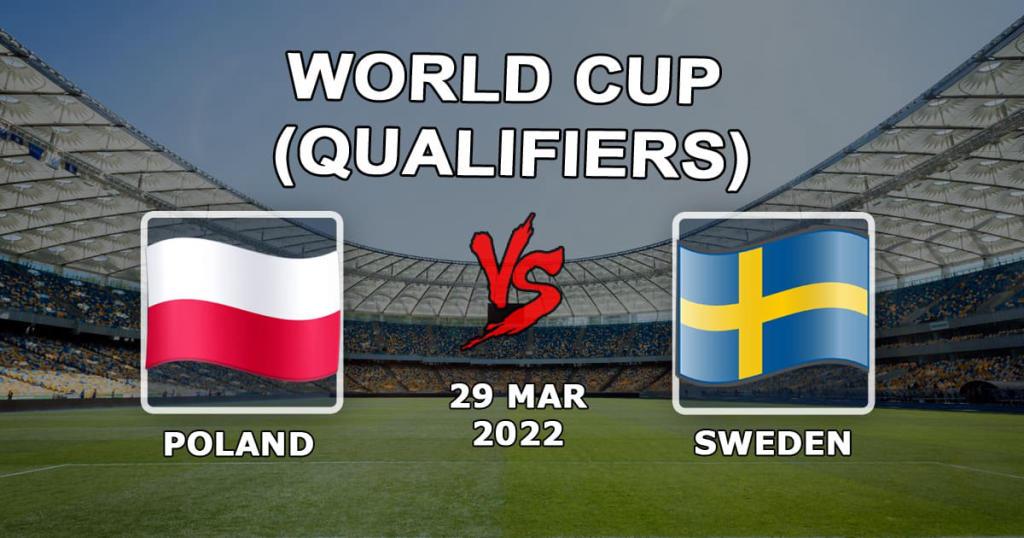Polonia - Suecia: pronóstico y apuesta para el partido de la Copa del Mundo - 29/03/2022