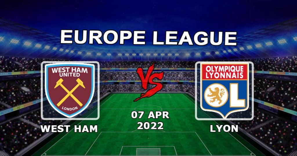 Lyon - West Ham: pronóstico y apuesta para el partido de los 1/4 de final de la Europa League - 14.04.2022