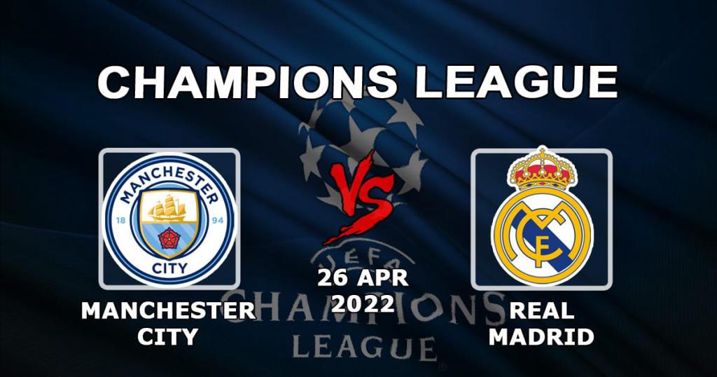 Man City - Real Madrid: pronóstico y apuesta para el partido de Champions League - 26.04.2022