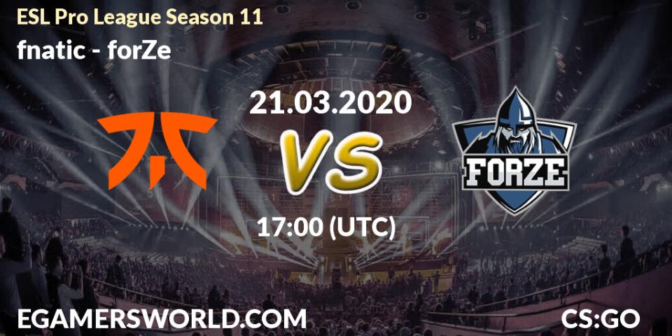 Pronóstico fnatic - forZe. 23.03.20, CS2 (CS:GO), ESL Pro League Season 11: Europe