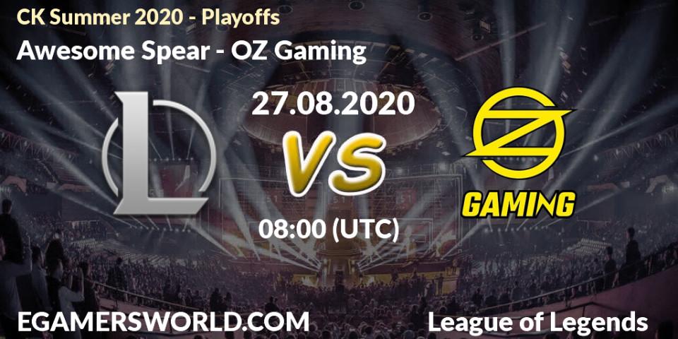 Pronóstico Awesome Spear - OZ Gaming. 27.08.2020 at 08:18, LoL, CK Summer 2020 - Playoffs