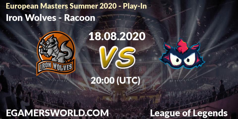 Pronóstico Iron Wolves - Racoon. 18.08.2020 at 19:00, LoL, European Masters Summer 2020 - Play-In