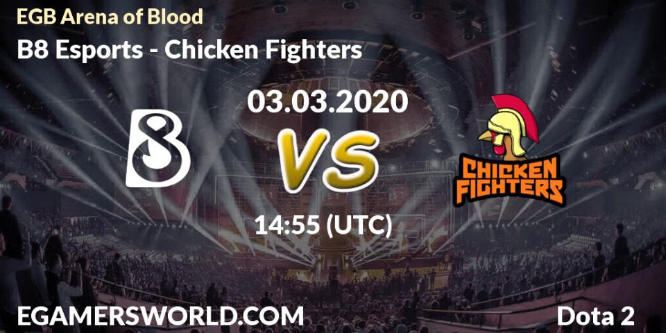 Pronóstico B8 Esports - Chicken Fighters. 03.03.20, Dota 2, Arena of Blood