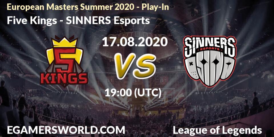 Pronóstico Five Kings - SINNERS Esports. 17.08.2020 at 19:00, LoL, European Masters Summer 2020 - Play-In