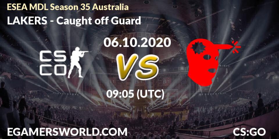 Pronóstico LAKERS - Caught off Guard. 06.10.2020 at 09:05, Counter-Strike (CS2), ESEA MDL Season 35 Australia