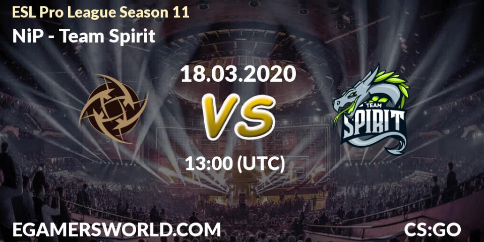 Pronóstico NiP - Team Spirit. 18.03.2020 at 13:35, Counter-Strike (CS2), ESL Pro League Season 11: Europe