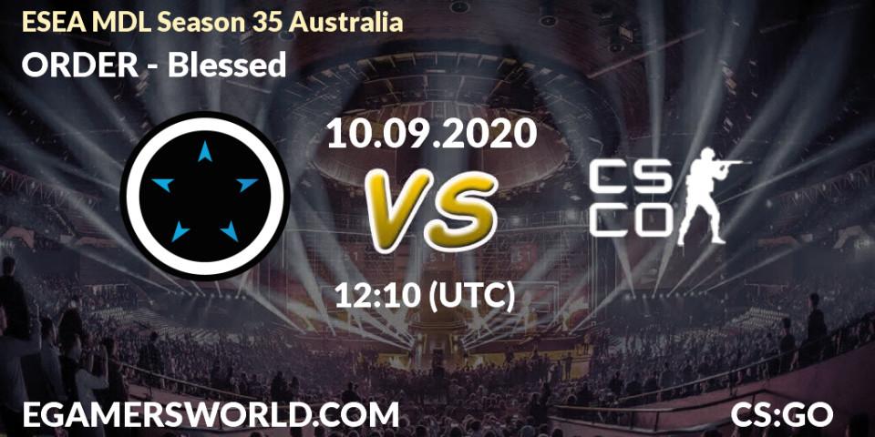 Pronóstico ORDER - Blessed. 10.09.2020 at 12:05, Counter-Strike (CS2), ESEA MDL Season 35 Australia