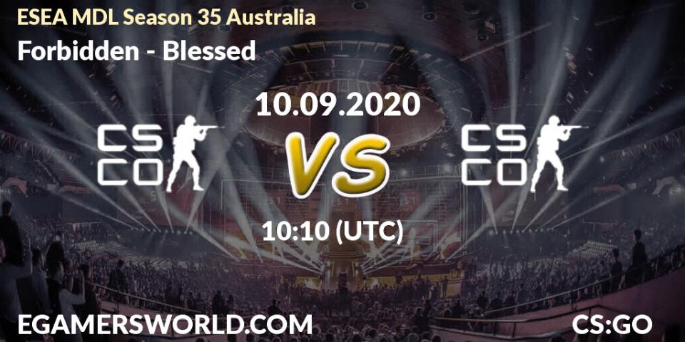 Pronóstico Forbidden - Blessed. 10.09.2020 at 10:10, Counter-Strike (CS2), ESEA MDL Season 35 Australia