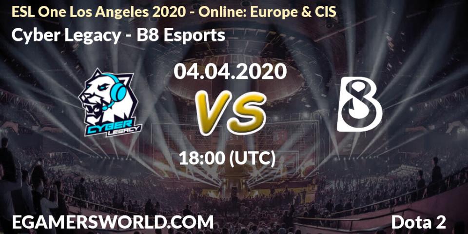 Pronóstico Cyber Legacy - B8 Esports. 04.04.2020 at 17:44, Dota 2, ESL One Los Angeles 2020 - Online: Europe & CIS
