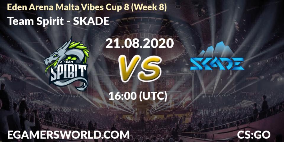 Pronóstico Team Spirit - SKADE. 21.08.2020 at 16:00, Counter-Strike (CS2), Eden Arena Malta Vibes Cup 8 (Week 8)