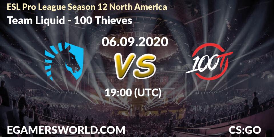Pronóstico Team Liquid - 100 Thieves. 06.09.2020 at 19:00, Counter-Strike (CS2), ESL Pro League Season 12 North America