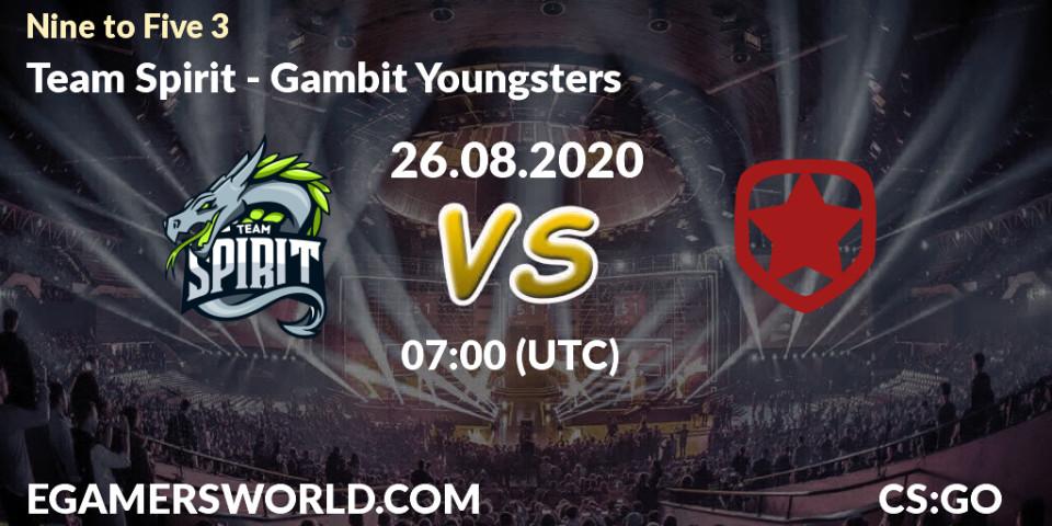 Pronóstico Team Spirit - Gambit Youngsters. 26.08.2020 at 07:00, Counter-Strike (CS2), Nine to Five 3