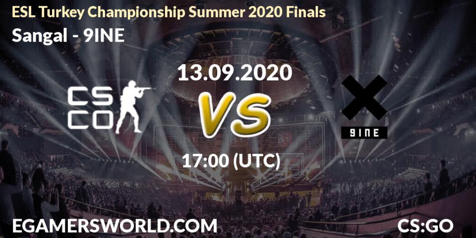 Pronóstico Sangal - 9INE. 13.09.20, CS2 (CS:GO), ESL Turkey Championship Summer 2020 Finals