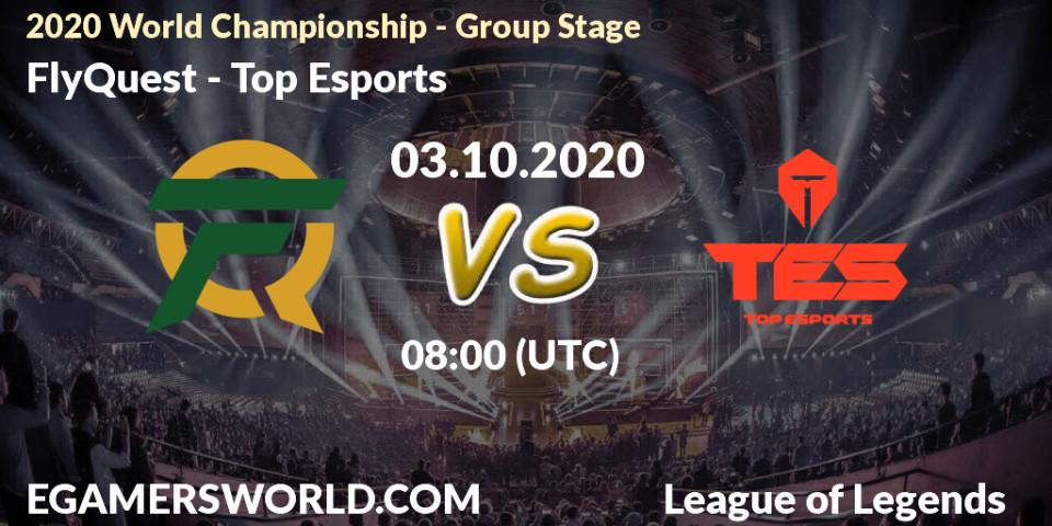 Pronóstico FlyQuest - Top Esports. 03.10.2020 at 08:00, LoL, 2020 World Championship - Group Stage