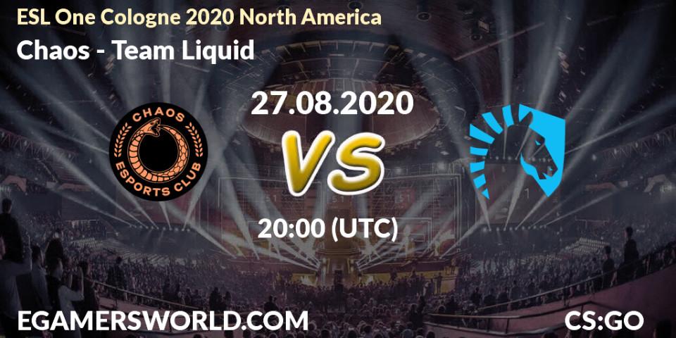 Pronóstico Chaos - Team Liquid. 28.08.2020 at 20:00, Counter-Strike (CS2), ESL One Cologne 2020 North America