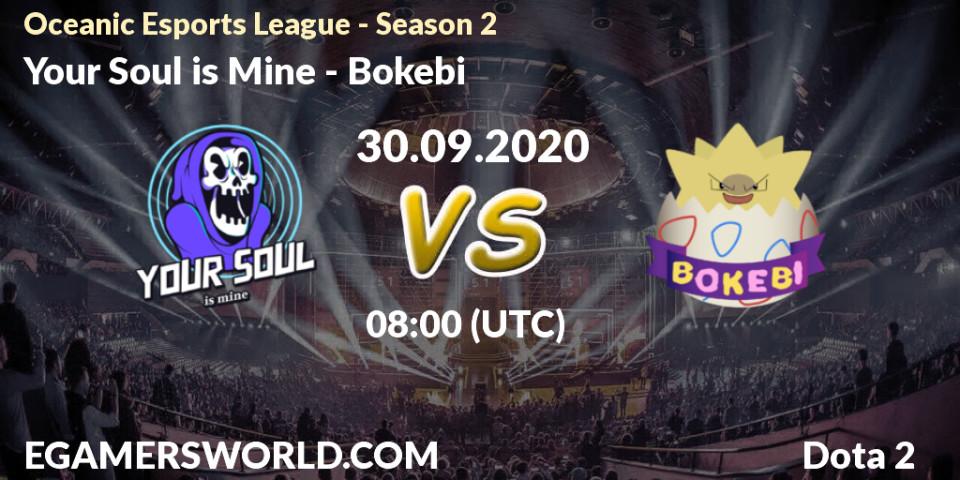 Pronóstico Your Soul is Mine - Bokebi. 30.09.2020 at 08:02, Dota 2, Oceanic Esports League - Season 2