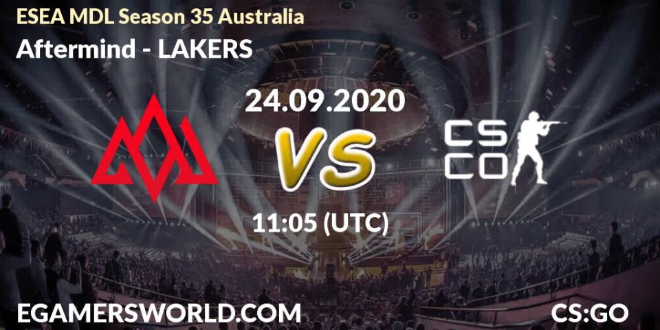 Pronóstico Aftermind - LAKERS. 24.09.2020 at 11:05, Counter-Strike (CS2), ESEA MDL Season 35 Australia