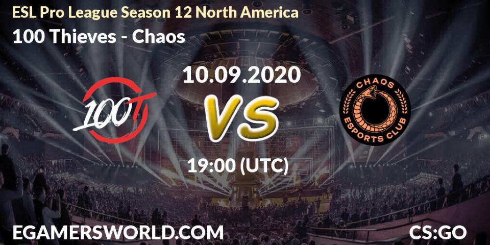 Pronóstico 100 Thieves - Chaos. 10.09.2020 at 19:15, Counter-Strike (CS2), ESL Pro League Season 12 North America