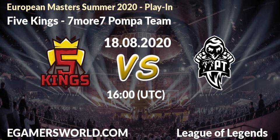 Pronóstico Five Kings - 7more7 Pompa Team. 18.08.2020 at 17:00, LoL, European Masters Summer 2020 - Play-In