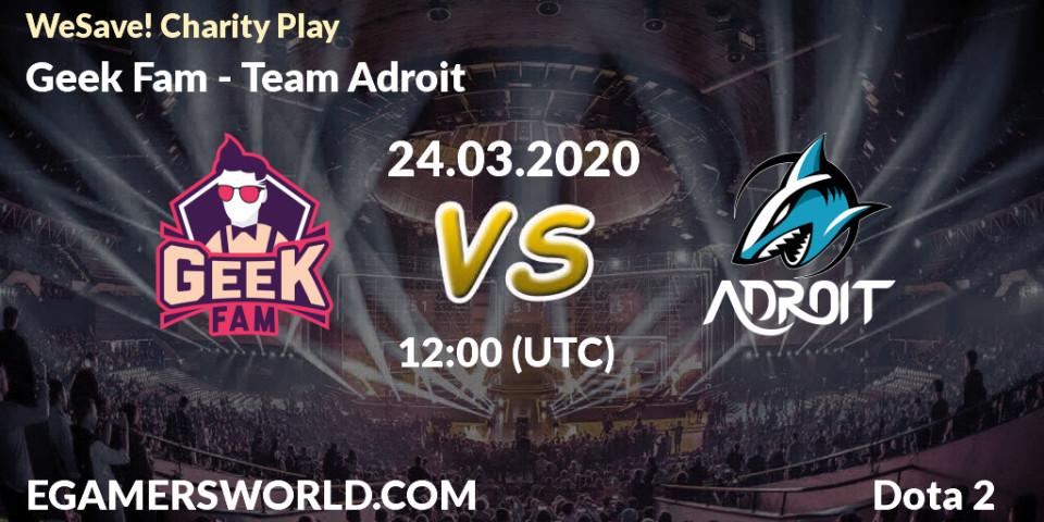 Pronóstico Geek Fam - Team Adroit. 24.03.2020 at 08:01, Dota 2, WeSave! Charity Play