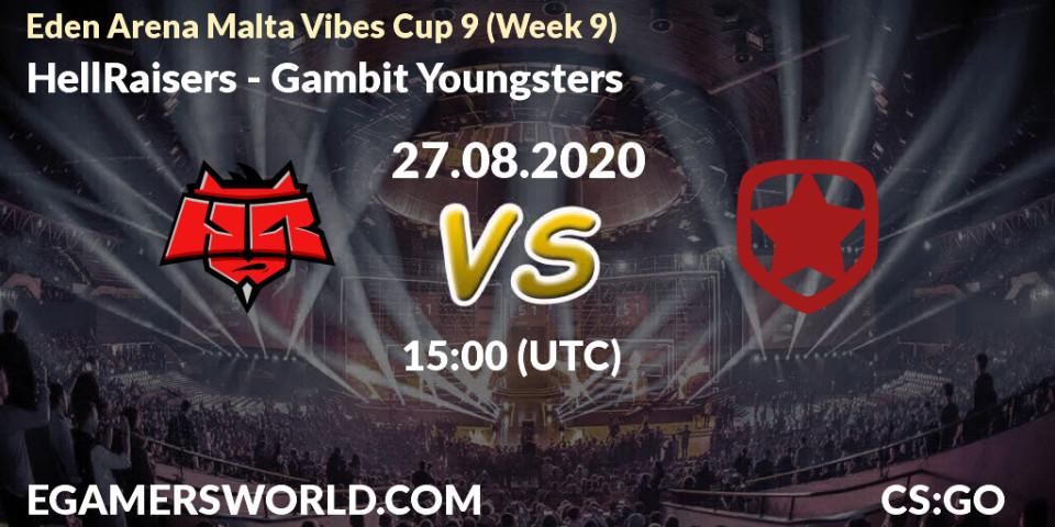 Pronóstico HellRaisers - Gambit Youngsters. 27.08.2020 at 15:25, Counter-Strike (CS2), Eden Arena Malta Vibes Cup 9 (Week 9)