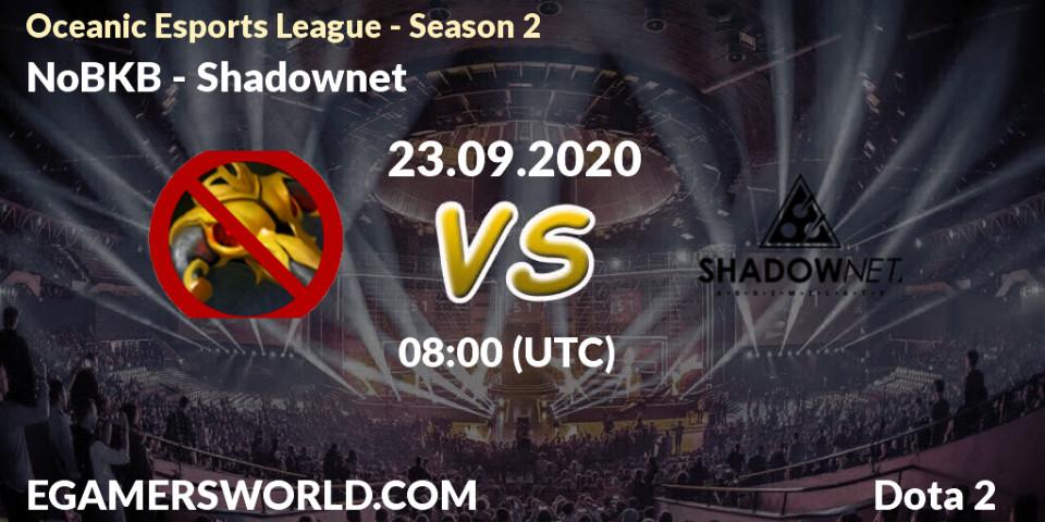 Pronóstico NoBKB - Shadownet. 23.09.2020 at 08:09, Dota 2, Oceanic Esports League - Season 2