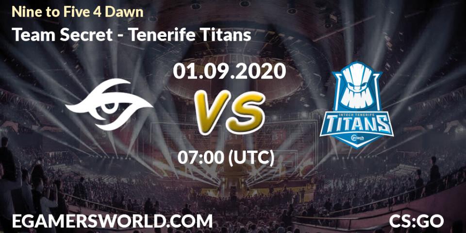 Pronóstico Team Secret - Tenerife Titans. 01.09.2020 at 07:00, Counter-Strike (CS2), Nine to Five 4 Dawn
